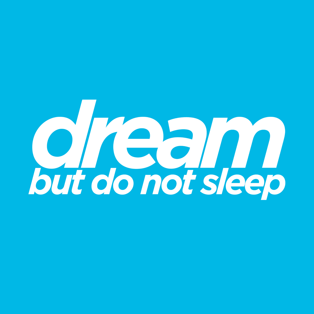 Dream But Do Not Sleep Clothing logo