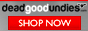 deadgoodundies